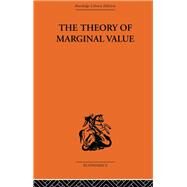 The Theory of Marginal Value by Birck,L. V., 9780415313247