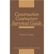 Construction Contractors' Survival Guide by Schleifer, Thomas C., 9780471513247