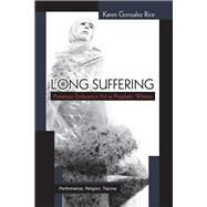 Long Suffering by Rice, Karen Gonzalez, 9780472053247