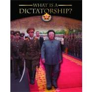 What Is a Dictatorship? by Miller, Reagan (CON); Crabtree Publishing, 9780778753247