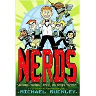 NERDS National Espionage, Rescue, and Defense Society (Book One) by Buckley, Michael, 9780810943247