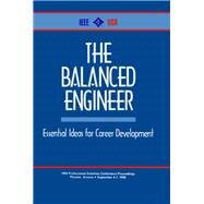 The Balanced Engineer: Essential Ideas for Career Development by Ieee, 9780879423247