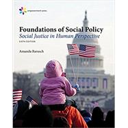 Empowerment Series: Foundations of Social Policy Social Justice in Human Perspective by Barusch, Amanda S., 9781305943247