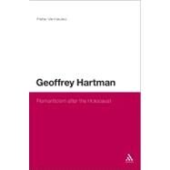 Geoffrey Hartman Romanticism after the Holocaust by Vermeulen, Pieter, 9781441193247