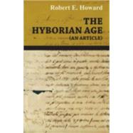 The Hyborian Age by Robert E. Howard, 9781473323247