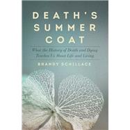 Death's Summer Coat by Schillace, Brandy, 9781681773247