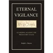 Eternal Vigilance by Bayrer, Ralph L., 9781796093247