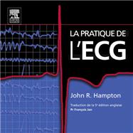 La pratique de l'ECG by John R. Hampton; Franois Jan; John Scott & Co, 9782294103247