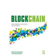 Blockchain: Transforming Your Business and Our World by Van Rijmenam; Mark, 9781138313248