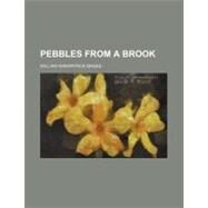Pebbles from a Brook by Magee, William Kirkpatrick; Burgoyne, John, 9781154463248