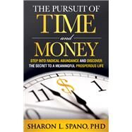 The Pursuit of Time and Money by Spano, Sharon L., 9781683503248