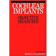Cochlear Implants Objective Measures by Cullington, Helen, 9781861563248