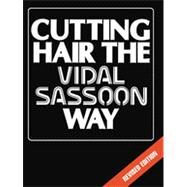 Cutting Hair the Vidal Sassoon Way by Sassoon,Vidal, 9780750603249