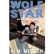 Wolf Star (Tour of the Merrimack #2) by Meluch, R. M. (Author), 9780756403249