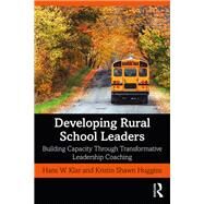 Developing Rural School Leaders by Klar, Hans W.; Huggins, Kristin Shawn, 9781138613249
