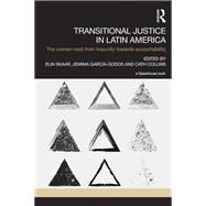 Transitional Justice in Latin America: The Uneven Road from Impunity towards Accountability by Skaar; Elin, 9781138853249