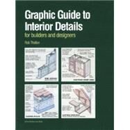 Graphic Guide to Interior Details : For Builders and Designers by THALLON, ROB, 9781561583249
