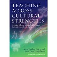 Teaching Across Cultural Strengths by Chavez, Alicia Fedelina; Longerbeam, Susan Diana; White, Joseph L., 9781620363249