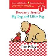 Perrazo Y Perrito / Big Dog and Little Dog by Pilkey, Dav; Calvo, Carlos E., 9780544813250