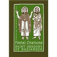 Festal Orations by St Gregory of Nazianzuds; Harrison, Nonna Verna, 9780881413250