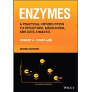 Enzymes A Practical Introduction to Structure, Mechanism, and Data Analysis by Copeland, Robert A., 9781119793250
