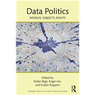 Data Politics: Worlds, Subjects, Rights by Basaran; Tugba, 9781138053250