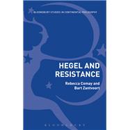 Hegel and Resistance by Zantvoort, Bart; Comay, Rebecca, 9781350123250