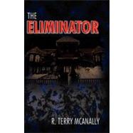 The Eliminator by Mcanally, R. Terry, 9781451583250
