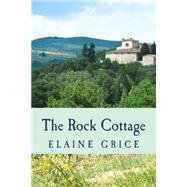 The Rock Cottage by Grice, Elaine, 9781499343250