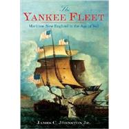 The Yankee Fleet by Johnston, James C., Jr., 9781596293250