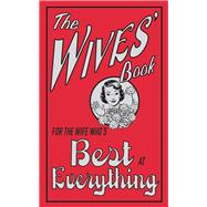 The Wives' Book For the Wife Who's Best at Everything by Maloney, Alison, 9781843173250