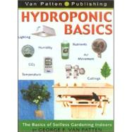 Hydroponic Basics by Van Patten, George F., 9781878823250
