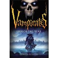 Vampirates: Immortal War by Somper, Justin, 9780316033251