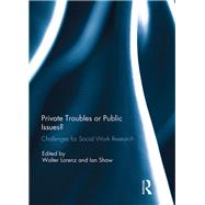 Private Troubles or Public Issues? by Lorenz, Walter; Shaw, Ian, 9780367143251