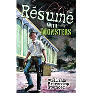 Rsum with Monsters by Spencer, William Browning, 9780486493251