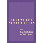 Schizotypal Personality by Edited by Adrian Raine , Todd Lencz , Sarnoff A. Mednick, 9780521033251