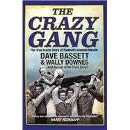 The Crazy Gang by Bassett, Dave; Downes, Wally, 9780857503251