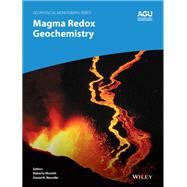 Magma Redox Geochemistry by Moretti, Roberto; Neuville, Daniel R., 9781119473251