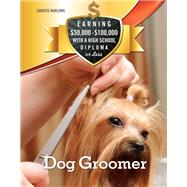 Dog Groomer by Marlowe, Christie; Morkes, Andrew, 9781422243251