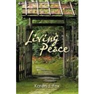 Living Peace by Fox, Karen J., 9781468573251