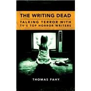 The Writing Dead by Fahy, Thomas, 9781496813251