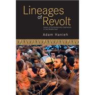 Lineages of Revolt by Hanieh, Adam, 9781608463251
