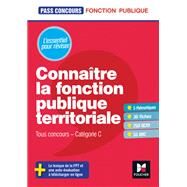 Pass'Concours - Connatre la Fonction publique territoriale - Cat. C - Entrainement et rvision by Brigitte Le Page, 9782216153251