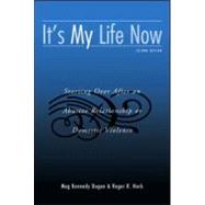 It's My Life Now: Starting Over After an Abusive Relationship or Domestic Violence by Dugan; Meg Kennedy, 9780415953252