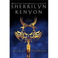 Born of Shadows by Kenyon, Sherrilyn, 9780446573252