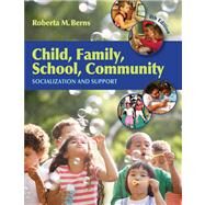 Child, Family, School, Community Socialization and Support by Berns, Roberta M., 9780495603252