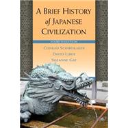 A Brief History of Japanese Civilization by Schirokauer, Conrad; Lurie, David; Gay, Suzanne, 9780495913252