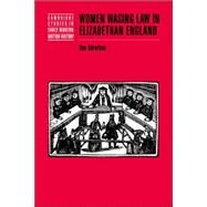 Women Waging Law in Elizabethan England by Tim Stretton, 9780521023252