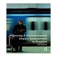 Planning and Environmental Impact Assessment in Practice by Weston,Joe, 9780582273252