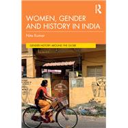 Women, Gender and History in India by Nita Kumar, 9781003393252